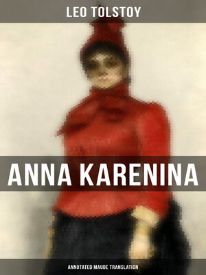 cover image of Anna Karenina (Annotated Maude Translation)